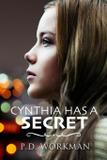 Cynthia Has a Secret - P.d. workman