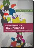 Da Adolescência Á Envelhecência Convivência Entre as Gerações na Atualidade - Mediacao