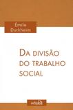 Da divisao do trabalho social - Edipro