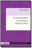 Da etnomatematica a arte-design e matrizes ciclica - Autentica