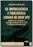 Da improcedencia a procedencia liminar no novo cpc - Jurua