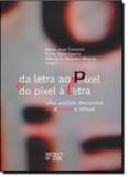 Da Letra ao Píxel e do Píxel À Letra: Uma Análise Discursiva do e Sobre o Virtual - Mercado de letras