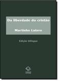 Da Liberdade do Cristão - Edição Bilíngue - Unesp