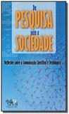 Da pesquisa para a sociedade: reflexoes sobre a co - Editus