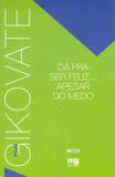 DA PRA SER FELIZ... APESAR DO MEDO