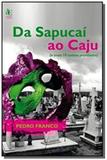 Da sapucai ao caju: ( e mais 19 contos premiados ) - Paco editorial