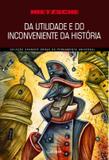 Da utilidade e do inconveniente da historia para a vida - Lafonte