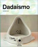 Dadaismo - coleçao art 25 anos - Taschen do brasil