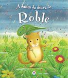 Dança da Chuva de Roble, A - Ciranda cultural