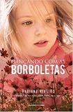 Dancando com as borboletas - pocket - Universo dos livros