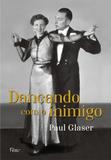 Dançando com o inimigo - Editora rocco