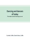 Dancing and dancers of today the modern revival of dancing as an art - Alpha editions