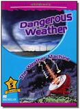 Dangerous weather - level 5 - macmillan childrens