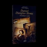 Daniel Dunglas Home - O Médium Voador - Ebm