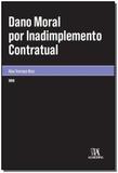 Dano Moral por Inadimplemento Contratual - 01Ed/16 - Almedina