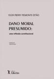 Dano Moral Presumido - Liber ars