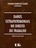Danos Extrapatrimoniais no Direito do Trabalho - Ltr