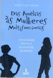 Das Amélias às mulheres multifuncionais - a emancipação feminina e os comerciais de televisão