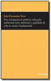 Das concepcoes as praticas: educacao ambiental, me - Editora sesi