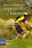 Davi e Manasses - Superando O Fracasso - Pão diário