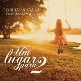 David Quinlan - Um Lugar Para 2 - CD - Som livre