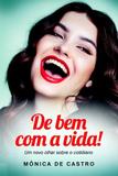 De Bem com A Vida - Vida e consciencia-