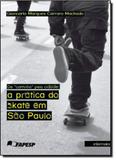 De Carrinho Pela Cidade: A Prática do Skate em São Paulo - Intermeios