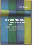 De Dentro para Fora: a Memória do Local no Mundo Global - Zouk editora