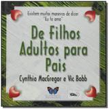 De filhos adultos para pais - Butterfly