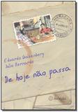 De Hoje Não Passa - Morula editora