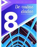 De Mãos Dadas 8º Ano - Ética e Cidadania - Scipione (didaticos) - grupo somos