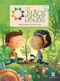 De Mãos Dadas - Ética e Cidadania - 1º Ano - Reformulado - 4ª Ed. 2014 - Scipione