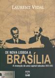 De Nova Lisboa A Brasília-A Invenção de Uma Capital Séculos XIX-Xx: Brasília Histórica 50 Anos - Unb