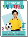 De olho no futuro matematica 1 ano - quinteto - Ftd