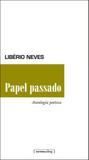 De papel passado - poemas selecionados 1965-2012 - Ufmg