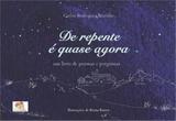 De repente e quase agora - Autores associados