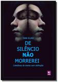 De Silêncio Não Morrerei - Autor independente