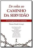 De volta ao caminho da servidão - o ressurgimento do estatismo - Vide editorial