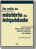 De volta ao misterio da iniquidade - Paulinas