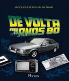 De Volta Para Os Anos 80 - 02 Ed - Pontes