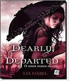 Dearly, Departed - O Amor Nunca Morre - Id editora
