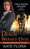 Death Warmed Over (The Thea Kozak Mystery Series, Book 8) - Abn leadership group, inc, dba epublishing works!