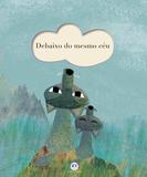 Debaixo do mesmo céu