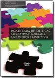Decada de politicas afirmativas, uma - Uepg / ciencias humanas