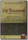 Decadents, os - um estudo de historia da literatur - Jurua