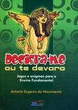 Decifra me ou te devoro - jogo e enigmas para o... - De petrus - dp etalii