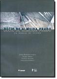 Décio de Almeida Prado: Um Homem de Teatro - Edusp