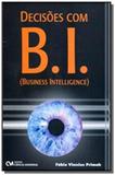 Decisoes com b.i.: business intelligence - Ciencia moderna