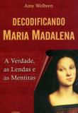 Decodificando Maria Madalena - Cultrix