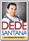 Dede santana: eu e meus amigos trapalhoes - Ad santos